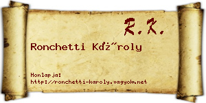 Ronchetti Károly névjegykártya